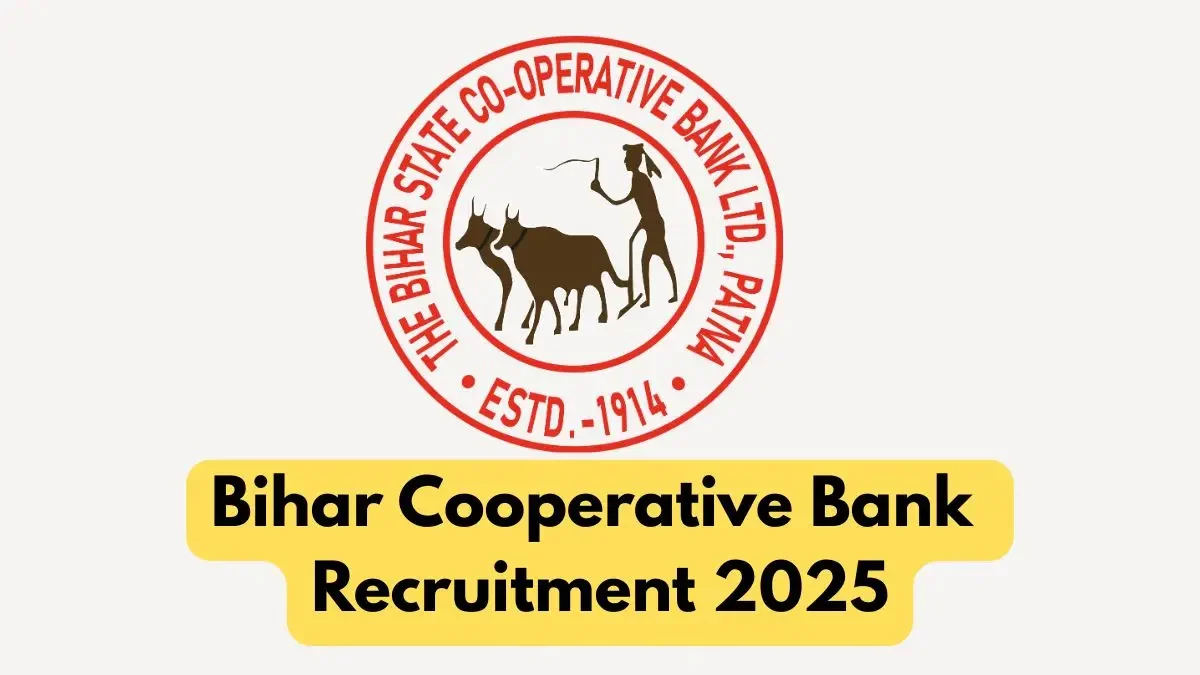 Bihar State Cooperative Bank Recruitment 2025: Apply for 257 Assistant Posts Before July 10