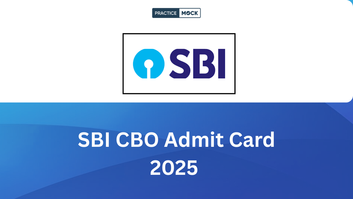 SBI CBO Admit Card 2025: SBI CBO Recruitment 2025 Admit Cards Released for 2,964 Officer Posts – Check Eligibility & Download Steps
